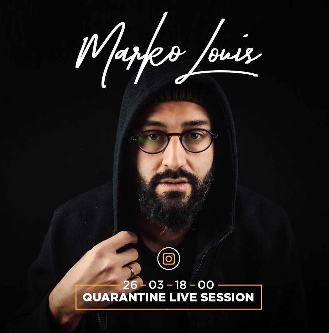 MARKO LOUIS „QUARANTINE LIVE SESSION